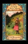 L. M. Montgomery, Lucy Maud Montgomery - Emily of New Moon
