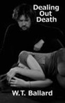 W. T. Ballard - Dealing Out Death