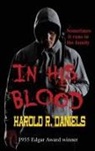 Harold R. Daniels - In His Blood