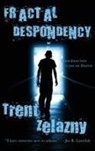 Trent Zelazny - Fractal Despondency