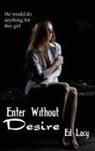 Ed Lacy - Enter Without Desire