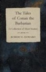 Robert E. Howard - The Tales of Conan the Barbarian (a Collection of Short Stories)