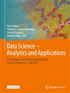 Peter Haber, Thomas J Lampoltshammer, Thomas Lampoltshammer, Helmut Leopold, Helmut Leopold u a, Manfred Mayr... - Data Science - Analytics and Applications, m. 1 Buch, m. 1 Beilage