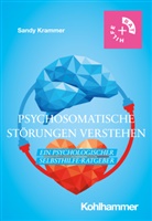 Sandy Krammer - Psychosomatische Störungen verstehen