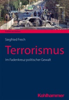 Siegfried Frech, Siegfried Frech, Philip Salamon-Menger, Philipp Salamon-Menger, Helmar Schöne - Terrorismus