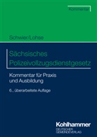 Frank Lohse, Frank (Prof. D Lohse, Hennin Schwier, Henning Schwier, Henning (Prof. Dr.) Schwier - Sächsisches Polizeivollzugsdienstgesetz