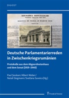 Paul ¿Eulean, Paul Seulean, Natali Stegmann, Natali Stegmann u a, Svetlana Suveica, Alber Weber... - Deutsche Parlamentarierreden in Zwischenkriegsrumänien