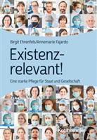 Birgi Ehrenfels, Birgit Ehrenfels, Annemarie Fajardo - Existenzrelevant!
