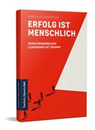 Carolin de Champeaux, Carolin de Champeaux - Erfolg ist menschlich, 3 Teile