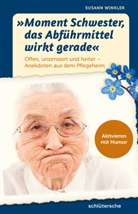 Susann Winkler - "Moment Schwester, das Abführmittel wirkt gerade"