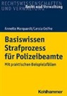 Annett Marquardt, Annette Marquardt, Carola Oelfke - Basiswissen Strafprozess für Polizeibeamte