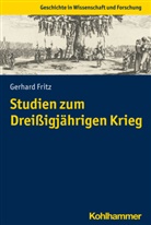 Gerhard Fritz - Studien zum Dreißigjährigen Krieg