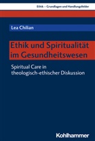 Lea Chilian - Ethik und Spiritualität im Gesundheitswesen