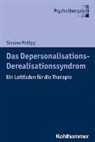 Simone Philipp - Das Depersonalisations - Derealisationssyndrom
