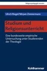 Ulric Riegel, Ulrich Riegel, Mirjam Zimmermann, Rita Burrichter, Bernhar Grümme, Bernhard Grümme... - Studium und Religionsunterricht