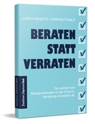 Ulric Bosetti, Ulrich Bosetti, Hartmut Walz - Beraten statt Verraten
