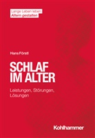 Hans Förstl, Han Förstl, Hans Förstl, Ines Himmelsbach, Ines Himmelsbach u a, Elisabeth Wacker... - Schlaf im Alter