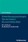 Annette Boeger, Annette (Prof. Dr.) Boeger - Entwicklungspsychologie: Von der Geburt bis zum hohen Alter