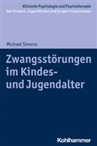 Michael Simons, Hann Christiansen, Hanna Christiansen, Tina In-Albon, Christina Schwenck - Zwangsstörungen im Kindes- und Jugendalter