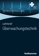 Kevin Alvarez Losada, Ti Halfen, Tim Halfen, Alvarez Losada, Alvarez Losada, Kevin Alvarez Losada... - Lehrbrief Überwachungstechnik