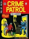 Johnny Craig, Al Feldstein, Gardner Fox, Sheldon Moldoff, Ed Waldman - The EC Archives: Crime Patrol Volume 1