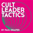 Paul Draper - Cult Leader Tactics, 1 Audio-CD (Digipak) (Audio book)