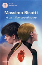 Massimo Bisotti - A un millimetro di cuore