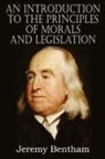 Jeremy Bentham - An Introduction to the Principles of Morals and Legislation