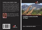 Zouéra Aboubacar Abdou - Conflitto uomo-Giraffa in Niger