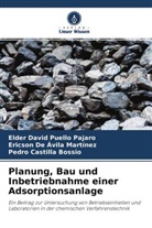 Pedro Castilla Bossio, Eric De Ávila Martínez, Ericson De Ávila Martínez, Elder Davi Puello Pajaro, Elder David Puello Pajaro - Planung, Bau und Inbetriebnahme einer Adsorptionsanlage