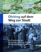 Werner Dreher, Tobia Weger, Tobias Weger - Olching auf dem Weg zur Stadt