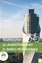 Eva Eckstein - Radtouren zu Aussichtstürmen in Baden-Württemberg