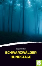 Sonja Kindler - Schwarzwälder Hundstage