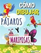 Sarah Antonio - CÓMO DIBUJAR PÁJAROS Y MARIPOSAS