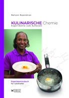 Nelson Rajendran - Kulinarische Chemie. Experimente zum Aufessen