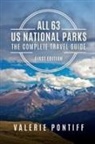 Valerie Pontiff - All 63 US National Parks the Complete Travel Guide