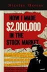 Nicolas Darvas - How I Made $2,000,000 in the Stock Market