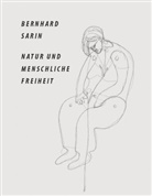 Bernhard Sarin - Natur und menschliche Freiheit