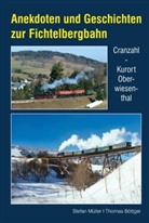 Thomas Böttger, Stefa Müller, Stefan Müller - Anekdoten und Geschichten zur Fichtelbergbahn