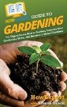 Emma Grace, Howexpert - HowExpert Guide to Gardening