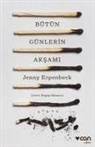 Jenny Erpenbeck - Bütün Günlerin Aksami