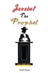 Holli Hunt - Jezebel the Prophet