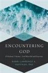Lawrence A Hoffman, PhD Hoffman - Encountering God