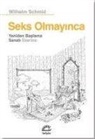 Wilhelm Schmid - Seks Olmayinca