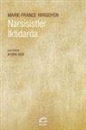 Marie-France Hirigoyen - Narsisistler Iktidarda