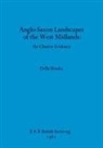 Della Hooke - Anglo-Saxon Landscapes of the West Midlands