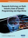 Information Reso Management Association - Research Anthology on Multi-Industry Uses of Genetic Programming and Algorithms, VOL 3