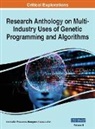 Information Reso Management Association - Research Anthology on Multi-Industry Uses of Genetic Programming and Algorithms, VOL 2