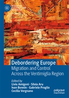 Livio Amigoni, Silvi Aru, Silvia Aru, Ivan Bonnin, Ivan Bonnin et al, Gabriele Proglio... - Debordering Europe