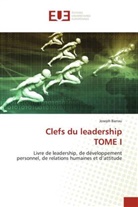 Joseph Barrau - Clefs du leadership TOME I